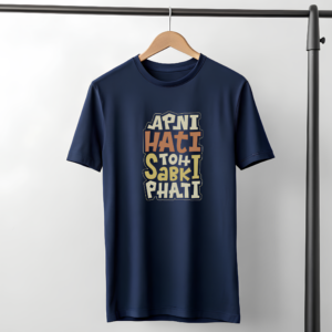 “Apni Hati Toh Sabki Phati” Graphic T-Shirt