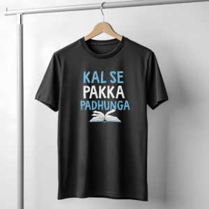 Kal Se Pakka Padhunga T-Shirt